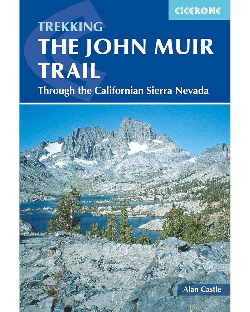 Cover of The John Muir Trail: Through the Californian Sierra by Alan Castle