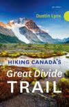 Cover of Hiking Canada’s Great Divide Trail by Dustin Lynx